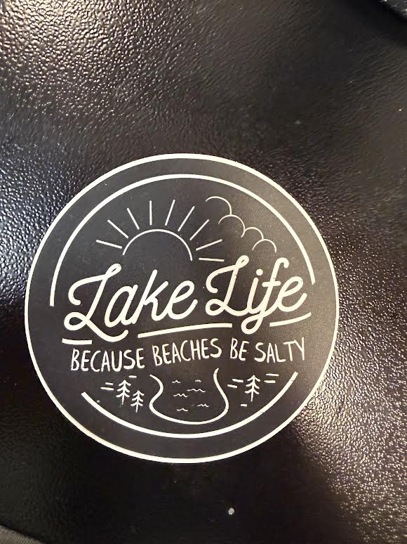 Lake Life Because Beaches Are Salty Sticker