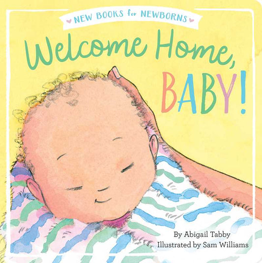 Welcome Home, Baby! by Abigail Tabby
