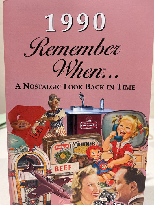 Remember when 1990
