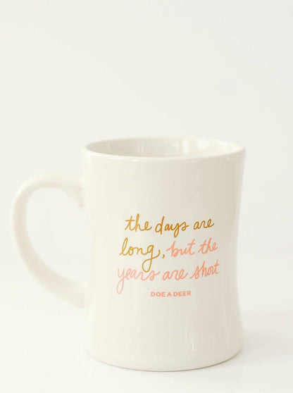 The Days Are Long Mug | New Mom Gift